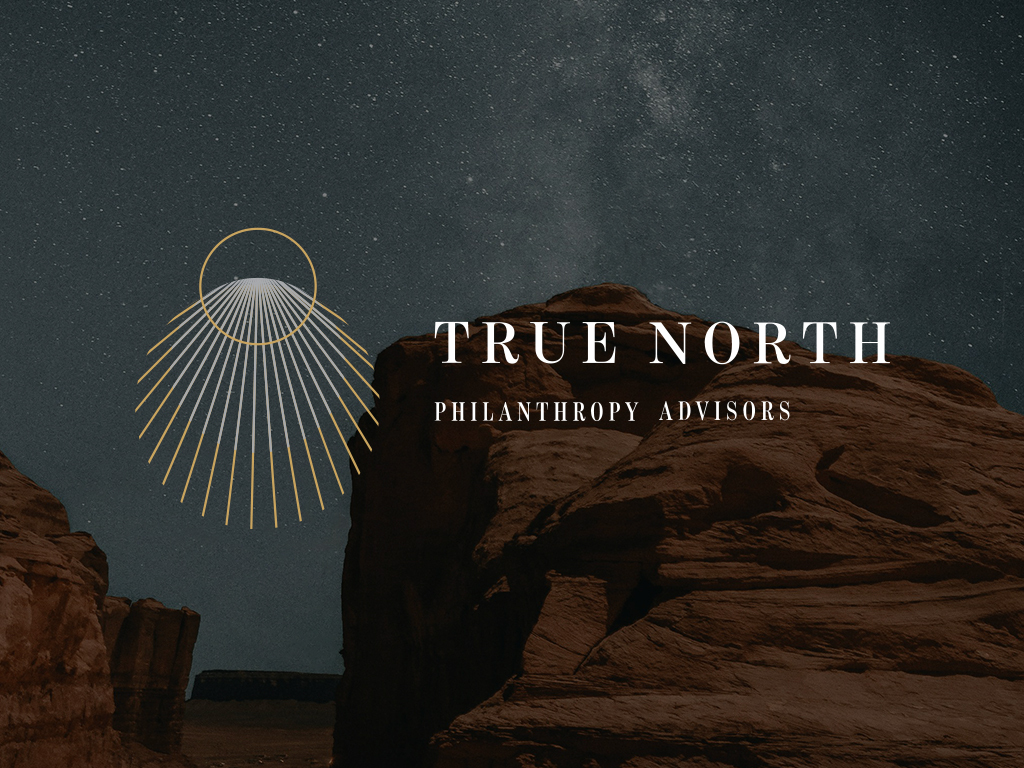 True North Values Family Philanthropy Advisory Services | Values-Based Giving | True North